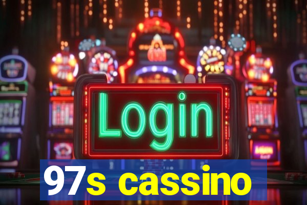 97s cassino